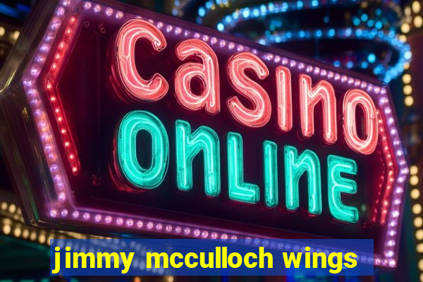 jimmy mcculloch wings